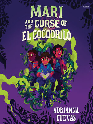 cover image of Mari and the Curse of El Cocodrilo